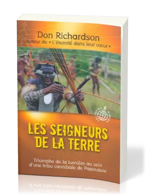 Seigneurs de la terre (Les) - Triomphe de la lumière au sein d'une tribu cannibale de Papouasie