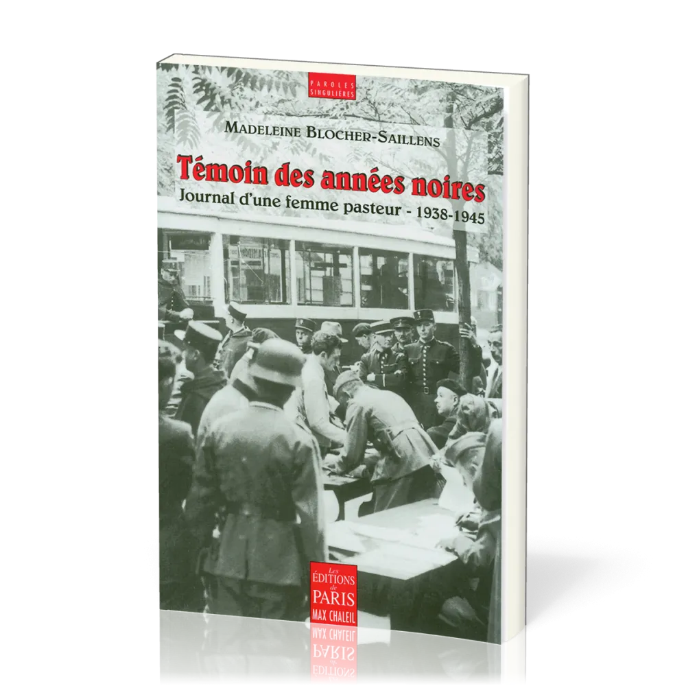 Témoin des années noires - Journal d'une femme pasteur – 1938-1945