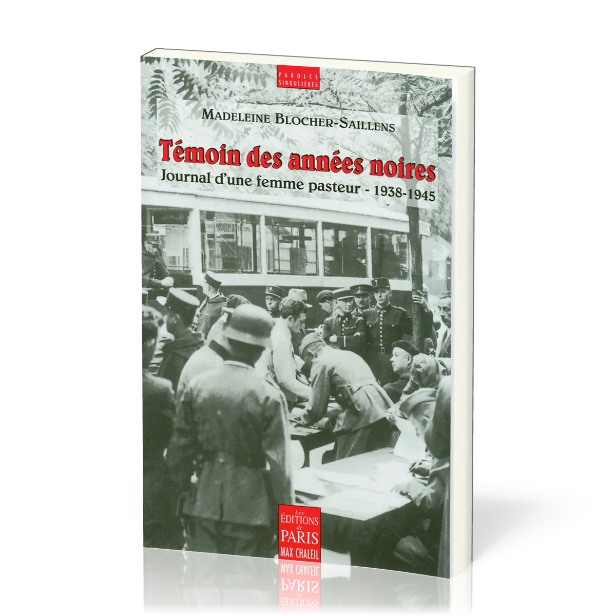 Témoin des années noires - Journal d'une femme pasteur – 1938-1945
