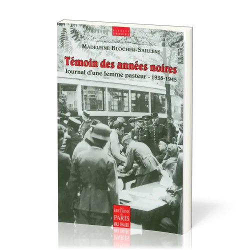 Témoin des années noires - Journal d'une femme pasteur – 1938-1945