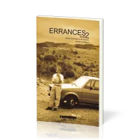 ERRANCES VOL.2 - RÉCITS D'HOMMES ET DE FEMMES DEVENUS CHRÉTIENS