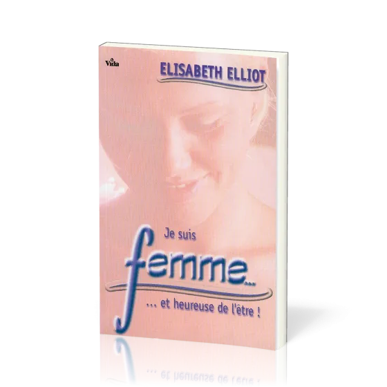 Je suis femme et heureuse de l'être