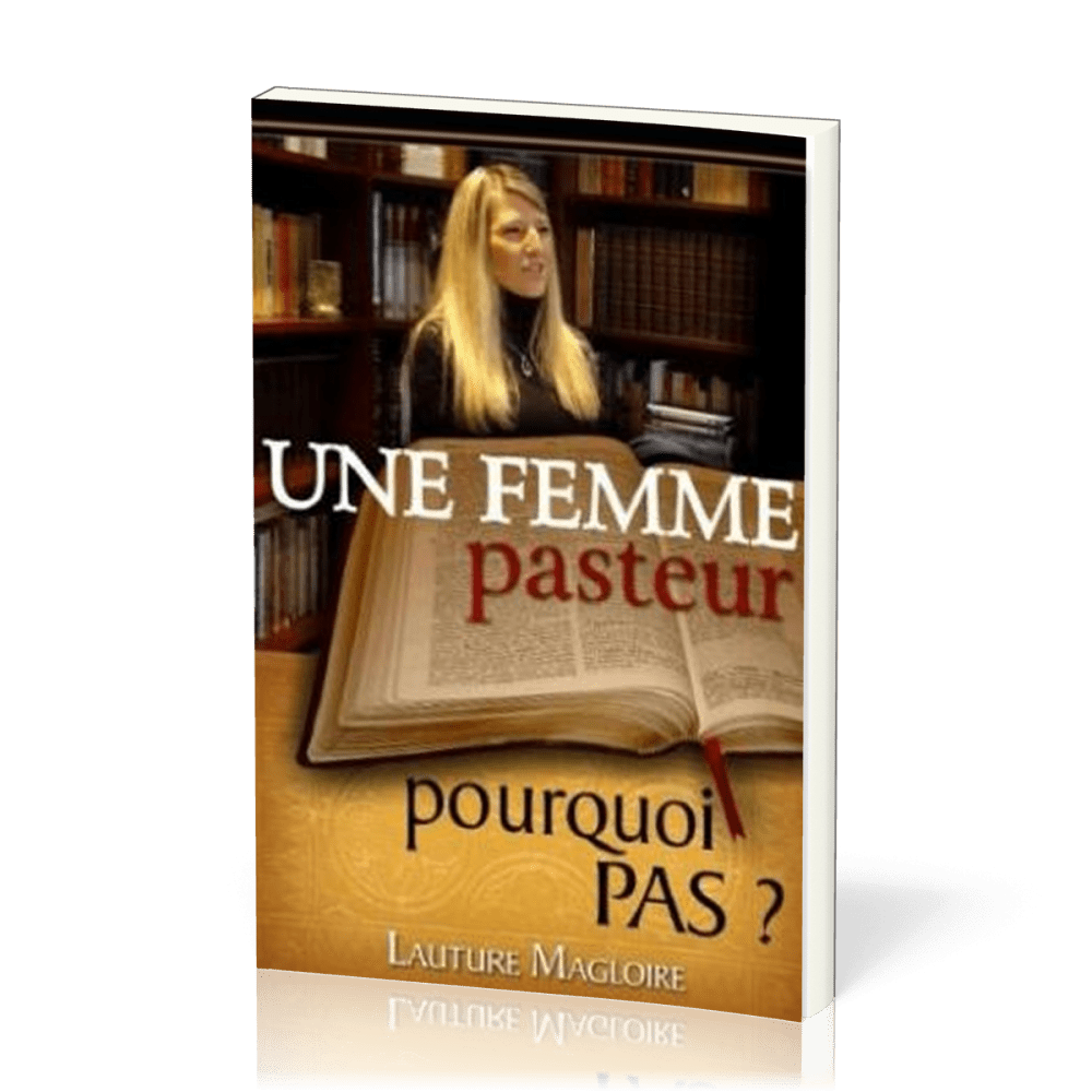 Une femme pasteur - Pourquoi pas?