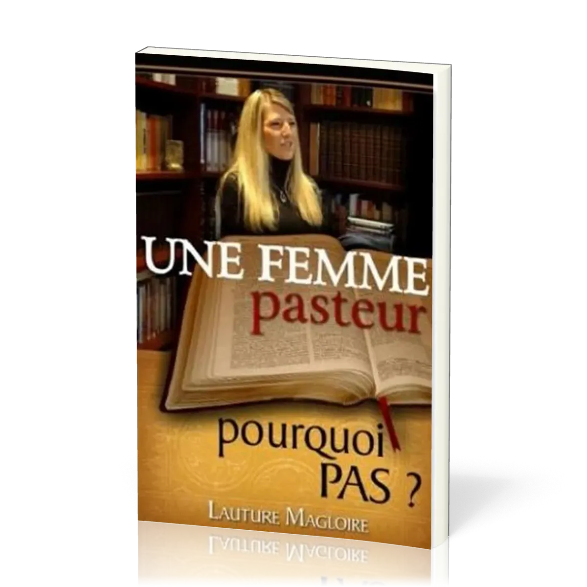 Une femme pasteur - Pourquoi pas?