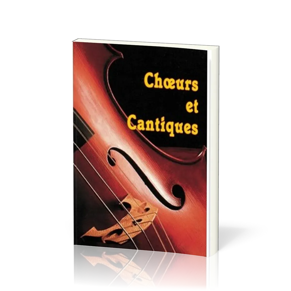 Chœurs et cantiques - Recueil de chants, sans partition