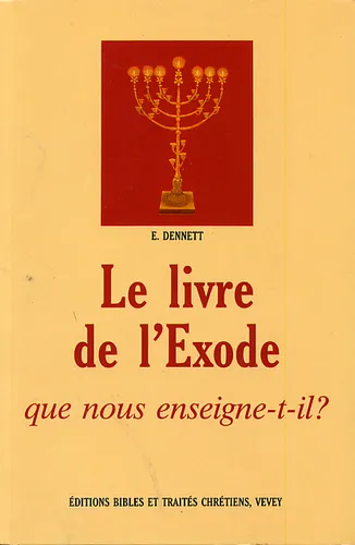 Livre de l'Exode (Le) - que nous enseigne-t-il ?