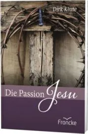 Die Passion Jesu