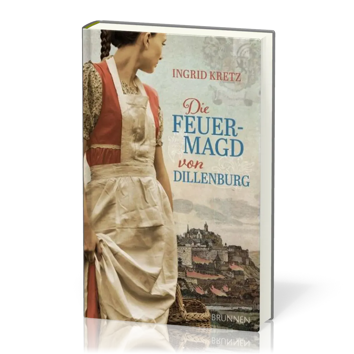 Die Feuermagd von Dillenburg