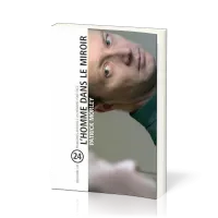 Homme dans le miroir (L') - Résoudre 24 problèmes auxquels les hommes font face