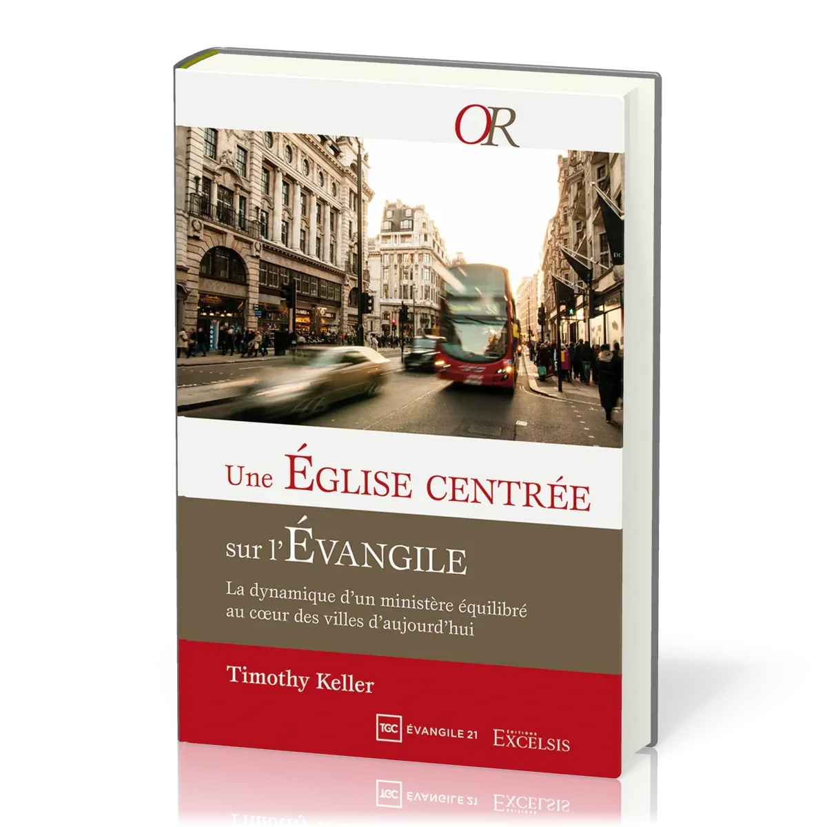 Une Église centrée sur l'Évangile - La dynamique d’un ministère équilibré au cœur des villes...