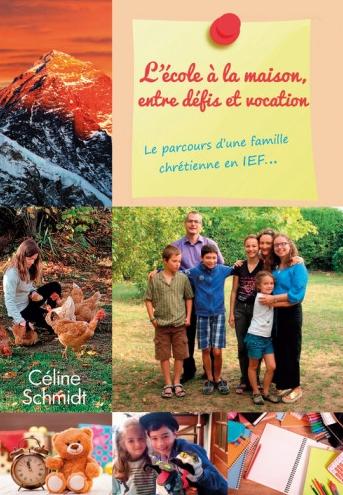 École à la maison, entre défis et vocation (L') - Le parcours d'une famille chrétienne en IEF…