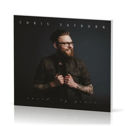 Chris Sayburn - Saved By Grace