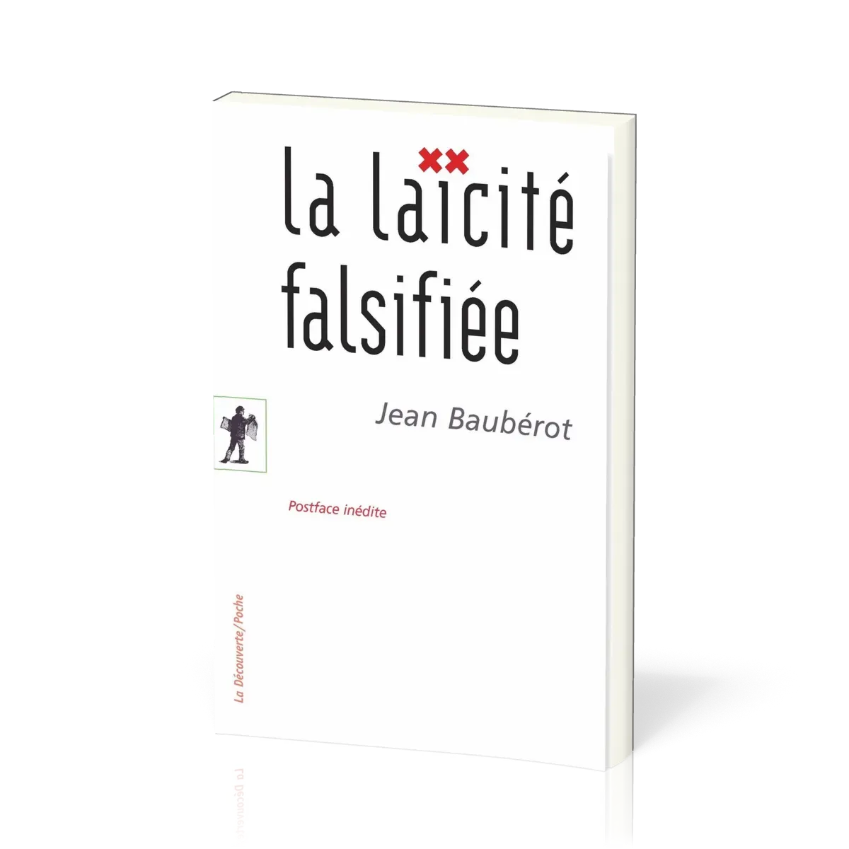Laïcité falsifiée (La) - [Essais No 409]