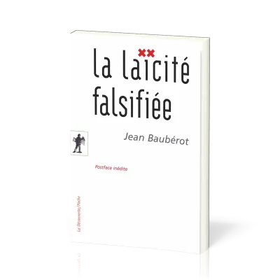 Laïcité falsifiée (La) - [Essais No 409]