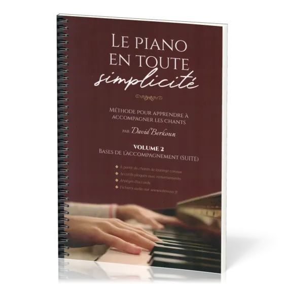 Piano en toute simplicité (Le) - vol.2 bases de l'accompagnement (suite)
