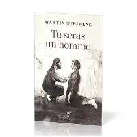 Tu seras un homme - La virilité comme promesse