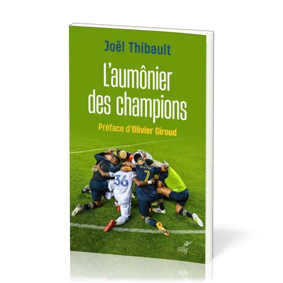 Aumônier des champions (L') - Préface d'Olivier Giroud
