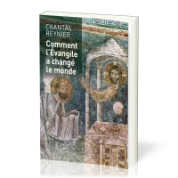 Comment l'Évangile a changé le monde