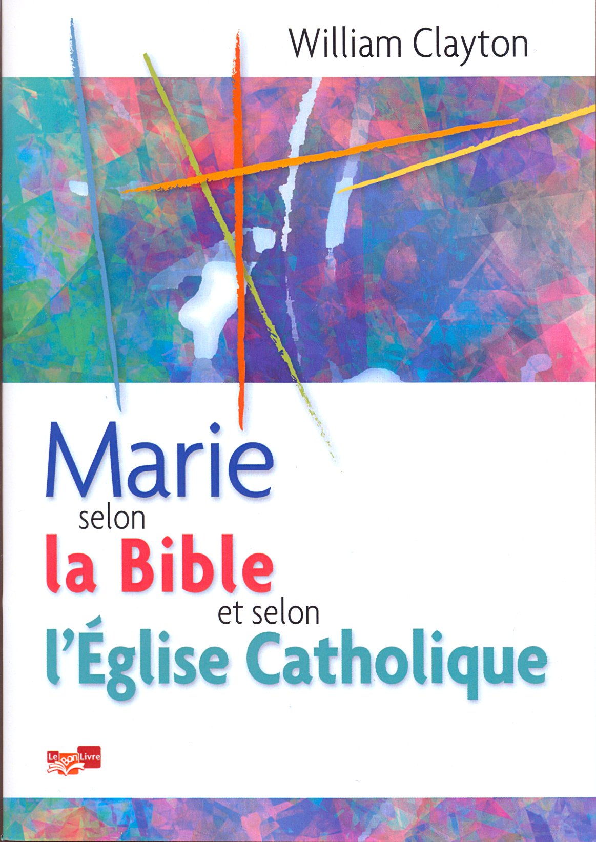 Marie Selon La Bible Et Selon L Eglise Catholique