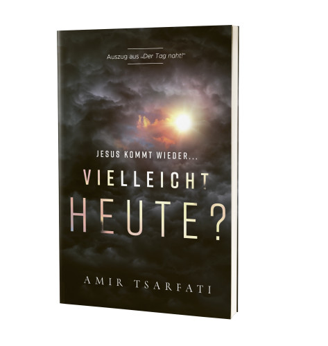 Vielleicht heute? - Jesus kommt wieder …