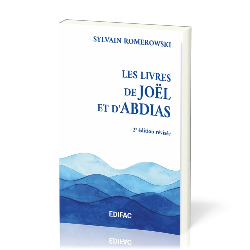 Livres de Joël et d'Abdias (Les) - [CEB AT 29] Commentaire Évangélique de la Bible, 2e édition...