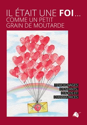 Il était une foi...comme un petit grain de moutarde