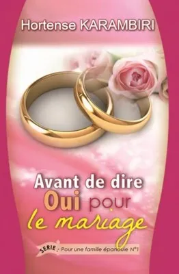 Avant de dire OUI pour le mariage