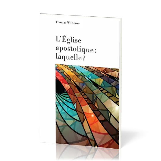 Église apostolique, laquelle? (L')