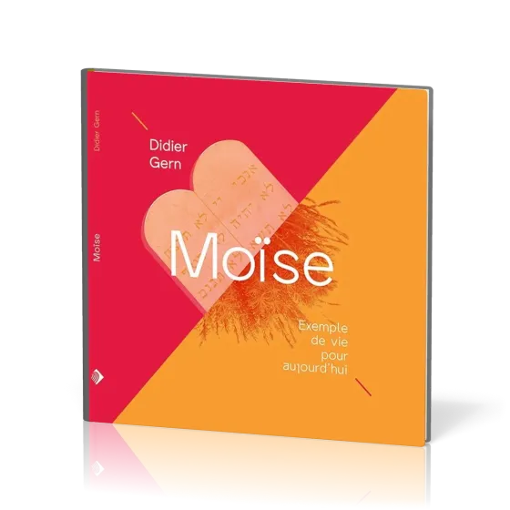 Moïse - Exemple de vie pour aujourd'hui