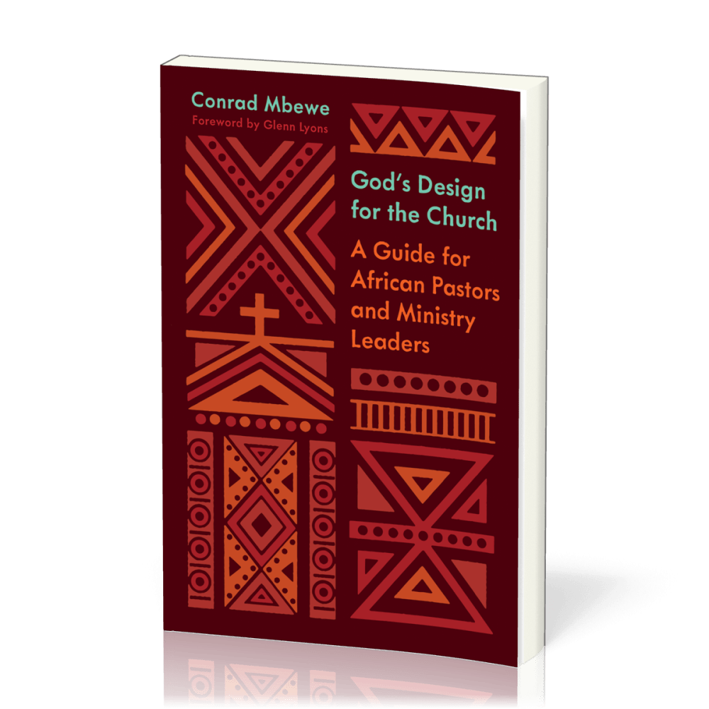 God's Design for the Church - A Guide for African Pastors and Ministry Leaders