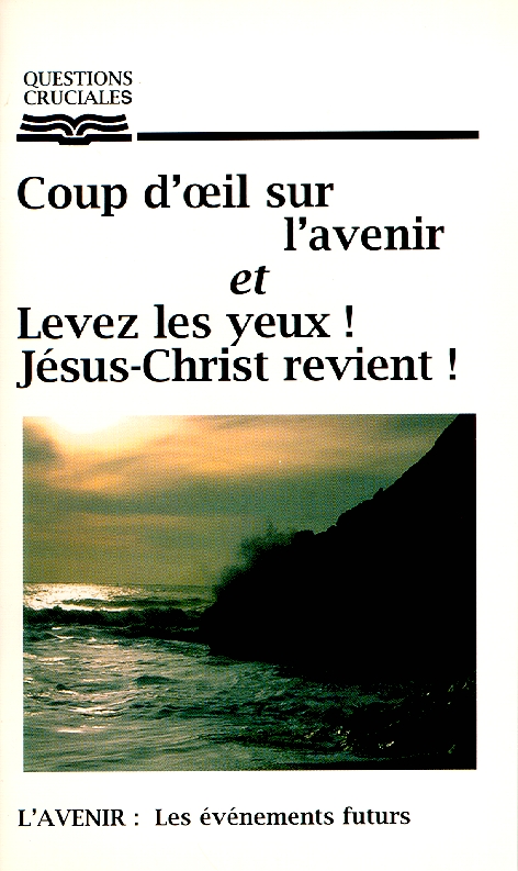 Coup d'œil sur l'avenir et Levez les yeux! Jésus-Christ revient! - [brochre RBC]