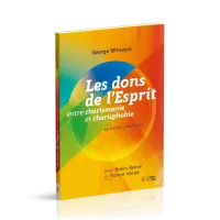 Dons de l'Esprit (Les) - Entre charismanie et charisphobie - Réflexion à trois voix