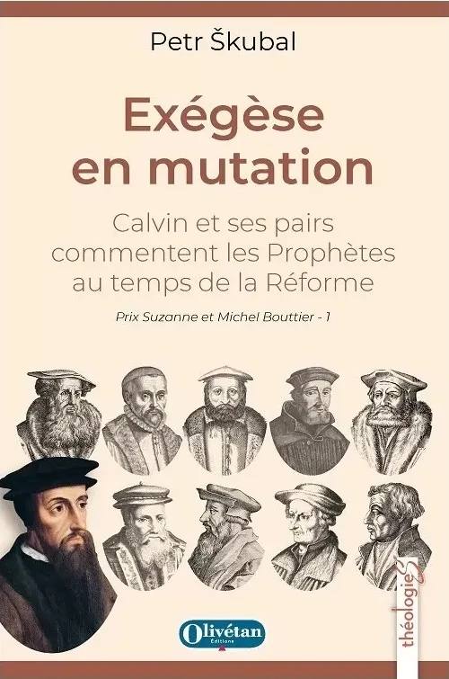 Exégèse en mutation - Calvin et ses pairs commentent les Prophètes au temps de la Réforme