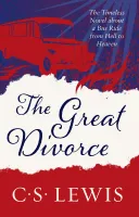 Great Divorce (The) - The Timeless Novel about a Bus Ride from Hell to Heaven Great Divorce (The) - The Timeless Novel about a Bus Ride from Hell to Heaven