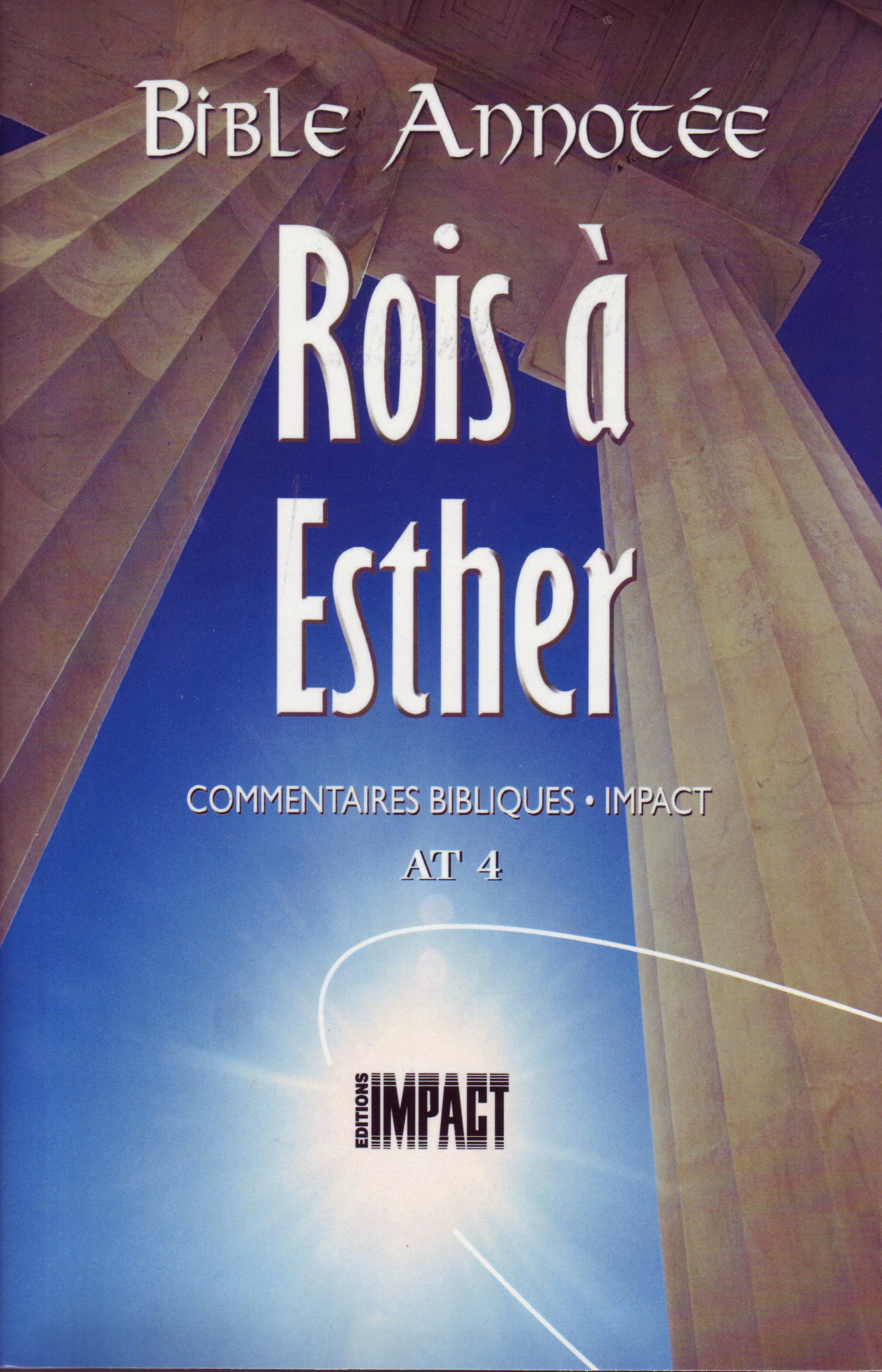 Bible annotée (La), Rois, Esther - Commentaires bibliques Impact AT 4