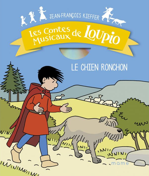 Chien Ronchon (Le) - Les contes musicaux de Loupio