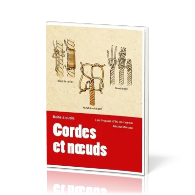 Cordes et nœuds - Collection "Boîte à outils"