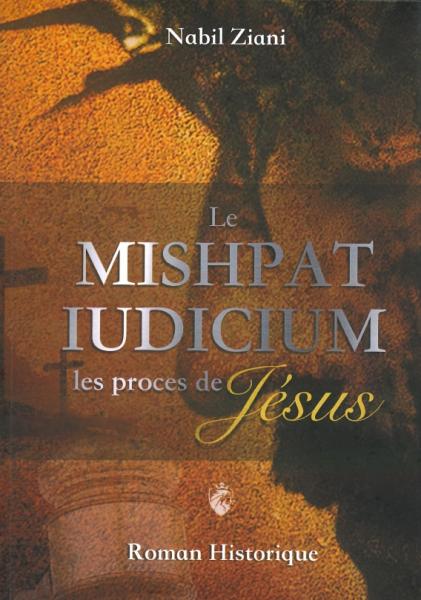 Mishpat Iudicium (Le) - Le procès de Jésus