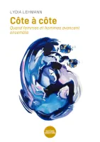 Côte à côte - Quand femmes et hommes avancent ensemble Côte à côte - Quand femmes et hommes avancent ensemble