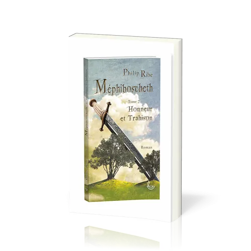 Méphiboscheth - tome 2 Honneur et Trahison