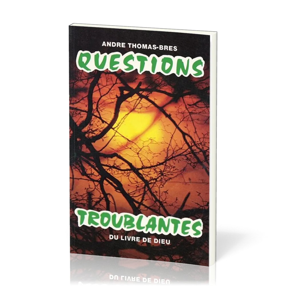 Questions troublantes du Livre de Dieu