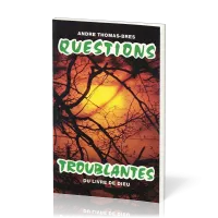 Questions troublantes du Livre de Dieu