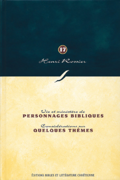Personnages bibliques - Quelques thèmes - collection Henri Rossier vol.17