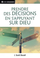 Prendre des décisions en s'appuyant sur Dieu - [brocure NPQ  série découverte]