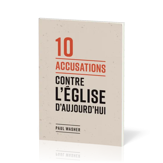 10 accusations contre l'Église d'aujourd'hui