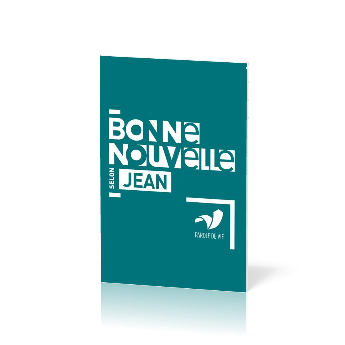 Évangile, Bonne Nouvelle selon Jean - français fondamental