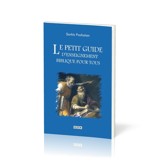 Petit Guide d’enseignement biblique pour tous (Le)