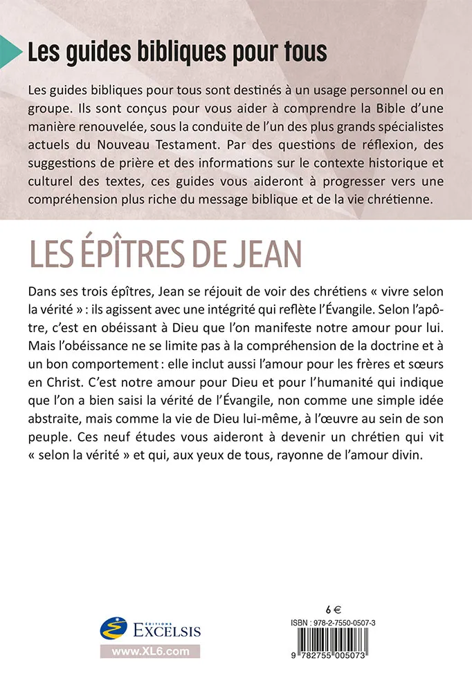 Épîtres de Jean : 9 études à suivre seul ou en groupe (Les) - [coll. Les guides bibliques pour tous]