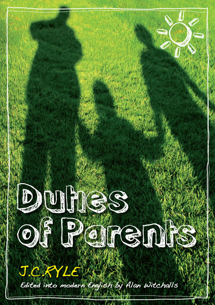 Duties of Parents - edited into modern English by Alan Witchalls