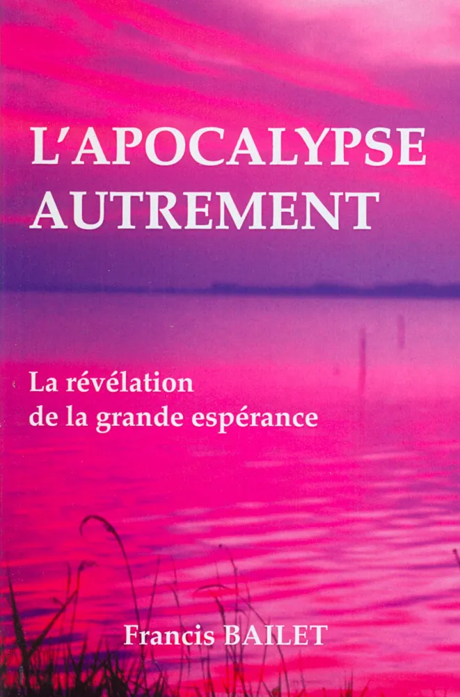Apocalypse autrement (L') - La révélation de la grande espérance